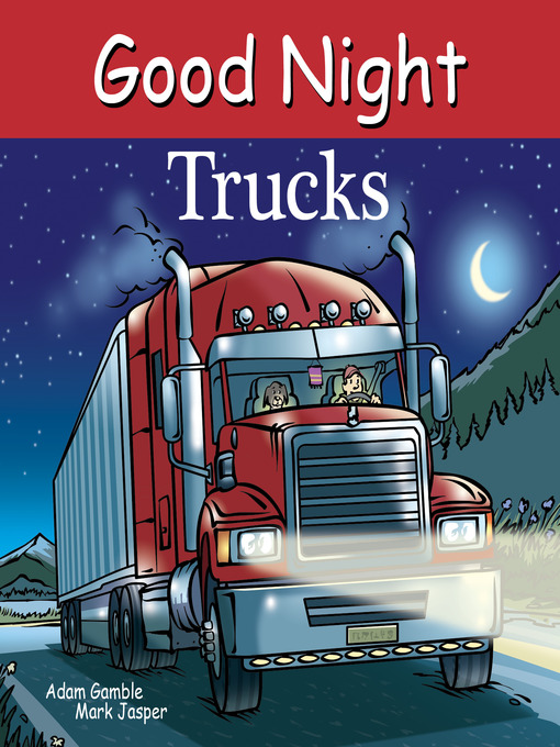 Title details for Good Night Trucks by Adam Gamble - Available